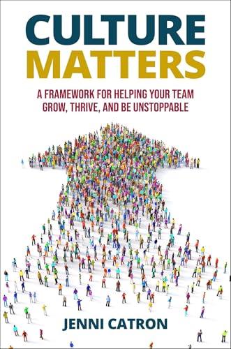 Culture Matters: A Framework for Helping Your Team Grow, Thrive, and Be Unstoppable                                                                   <br><span class="capt-avtor"> By:Catron, Jenni                                     </span><br><span class="capt-pari"> Eur:24,37 Мкд:1499</span>